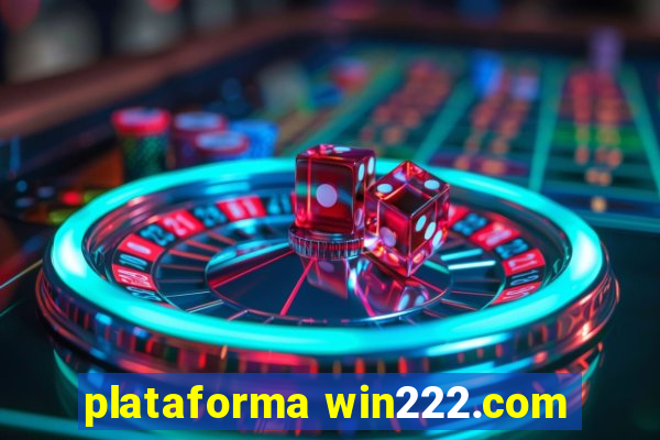 plataforma win222.com